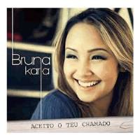 Bruna Karla - Aceito o Teu Chamado 2012